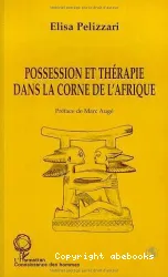 Possession et thérapie dans la corne de l'Afrique