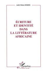 écriture et identité dans la littérature africaine