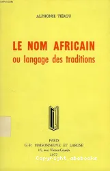 Nom africain ou Langage des traditions (Le)