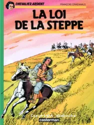 Loi de la steppe (La)