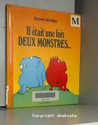 Il était une fois deux monstres