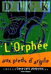 Orphée aux pieds d'argile (L')