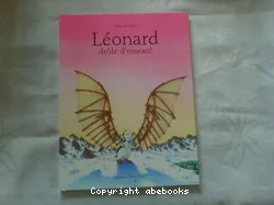 Léonard, drôle d'oiseau !