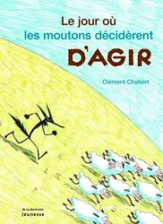 jour où les moutons décidèrent d'agir (Le)