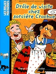 Drôle de visite chez sorcière Crochue