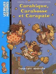 Carabique, Carabosse et Carapate