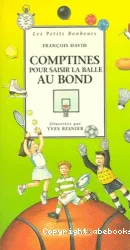 Comptines pour saisir la balle au bond