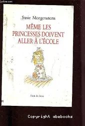 Même les princesses doivent aller à l'école