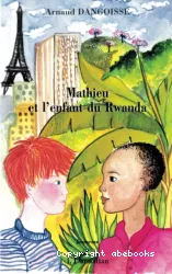 Mathieu et l 'enfant du Rwanda