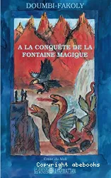 A la conquête de la fontaine magique