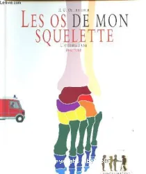 Os de mon squelette (Les)