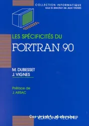 Spécificités du Fortran 90 (Les)