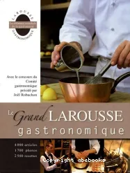 Grand Larousse gastronomique (Le)