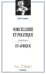 Sorcellerie et politique en Afrique