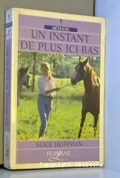 Un instant de plus ici-bas