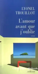 Amour avant que j'oublie (L')