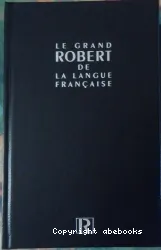 Grand Robert de la langue française (Le)