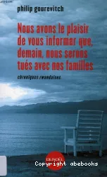 Nous avons le plaisir de vous informer que, demain, nous serons tués avec nos familles