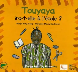 Touyaya ira-t-elle a l'ecole ?