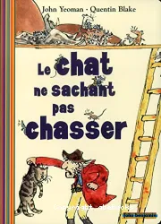 Chat ne sachant pas chasser (Le)