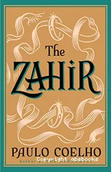 The Zahir. A Novel of Obsession.