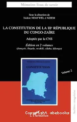 Constitution de la III e République du Congo-Zaïre (La), Volume II