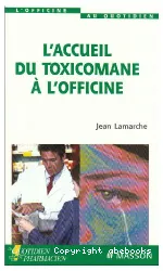 accueil du toxicomane à l'officine (L')