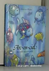 Arc-en-Ciel et le petit poisson perdu