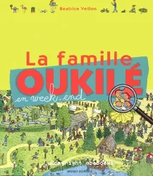 La famille Oukilé en week-end