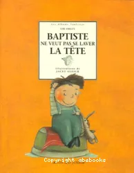 Baptiste ne veut pas se laver la tête