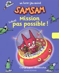 Mission (même) pas possible !