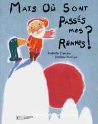 Mais où sont passés mes rennes ?