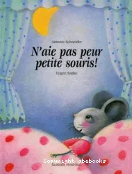 N'aie pas peur, petite souris !