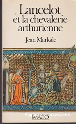 Lancelot et la chevalerie arthurienne