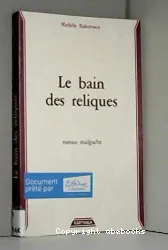 Bain des reliques (Le)