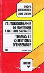 Autobiographie de Montaigne à Nathalie Sarraute