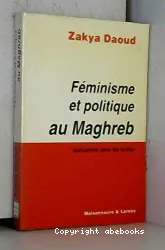 Féminisme et politique au Maghreb, 1930-1992