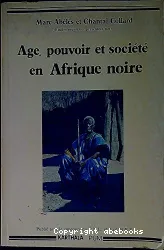 Age, pouvoir et société en afrique noire