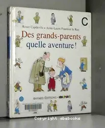 Des grands parents, quelle aventure !