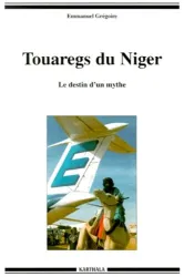 Touaregs du Niger, le destin d'un mythe