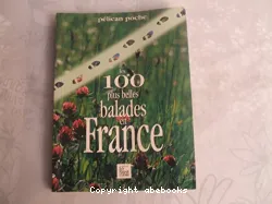 100 plus belles balades en France (Les)