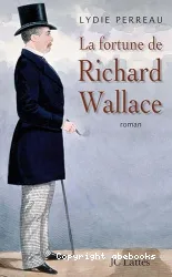 La fortune de Richard Wallace