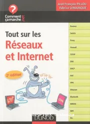 Tout sur les réseaux et Internet