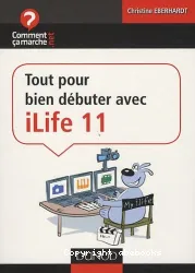 Tout pour bien débuter avec iLife 11