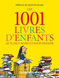 Les 1001 livres d'enfants qu'il faut avoir lus pour grandir