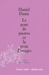 Le pont de pierres et la peau d'images