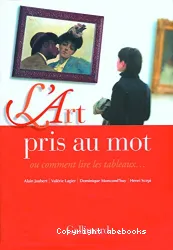 Art pris au mot ou Comment lire les tableaux (L')