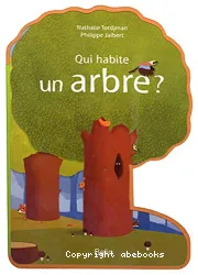 Qui habite un arbre ?