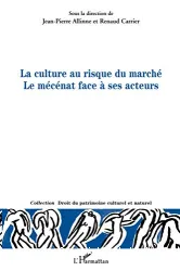 La culture au risque du marché, le mécénat face à ses acteurs