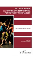 A la Rencontre [sic] de la danse contemporaine, porosités et résistances